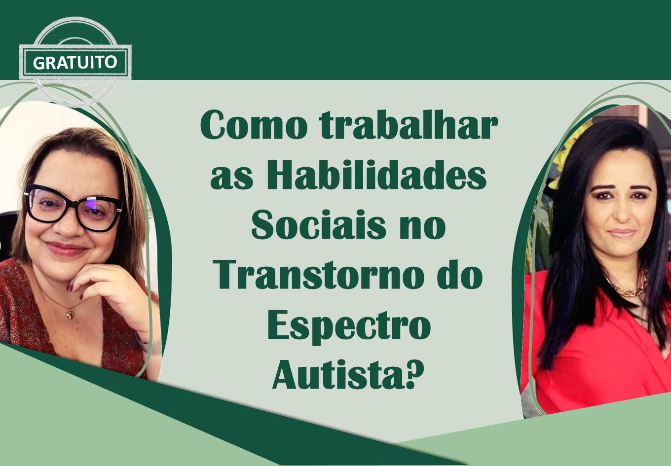 COMO TRABALHAR AS HABILIDADES SOCIAIS NO TRANSTORNO DO ESPECTRO AUTISTA?           